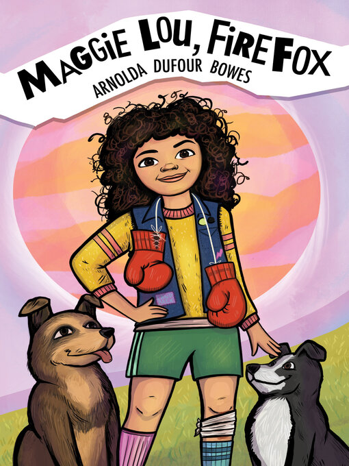 Title details for Maggie Lou, Firefox by Arnolda Dufour Bowes - Available